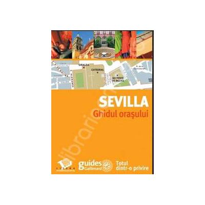 Sevilla. Ghidul orasului