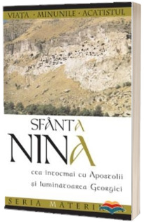 Sfanta Nina cea intocmai cu Apostolii si luminatoarea Georgiei