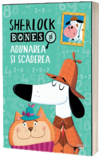 Sherlock Bones si adunarea si scaderea