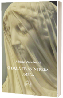 Si daca te-as intreba, Umbra