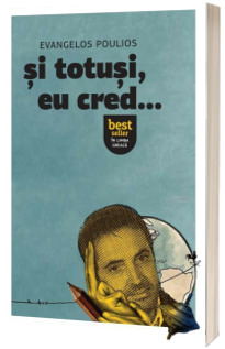 Si totusi, eu cred...