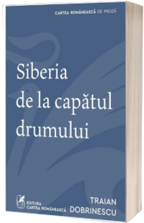 Siberia de la capatul drumului