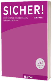 Sicher! aktuell B2.1 Lehrerhandbuch