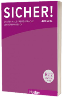 Sicher! aktuell B2.2 Lehrerhandbuch