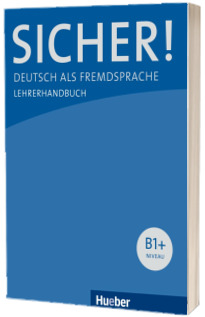 Sicher! B1+ Lehrerhandbuch