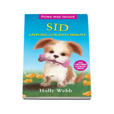 Sid, catelusul cu blanita zbarlita. Prima mea lectura - Holly Webb