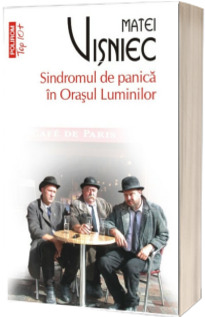 Sindromul de panica in Orasul Luminilor (Top 10+)