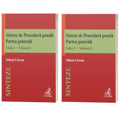 Sinteze de Procedura penala. Partea generala, volumul I si II. Editia a II-a