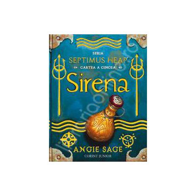 SIRENA - cartea a cincea Seria SEPTIMUS HEAP