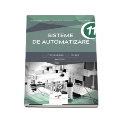 Sisteme de automatizare, pentru clasa a XI-a