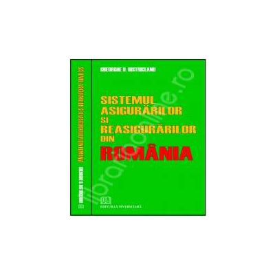 Sistemul asigurarilor si reasigurarilor din Romania