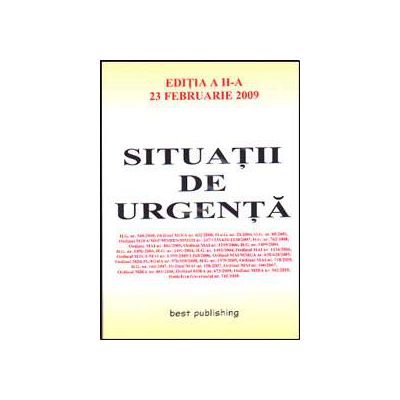 Situatii de urgenta. Editia a II-a. Actualizata la 23 februarie 2009