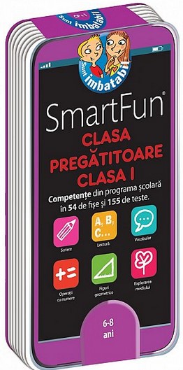 Smart Fun - clasa pregatitoare, clasa I (6-8 ani) - Competente din programa scolara in 54 de fise si 155 de teste