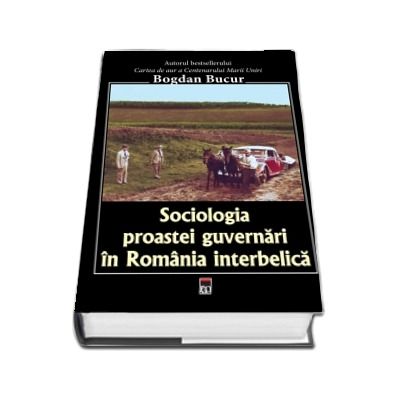 Sociologia proastei guvernari in Romania interbelica