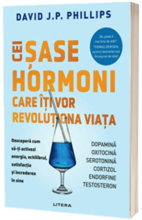 Cei sase hormoni care iti vor revolutiona viata