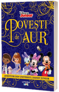 Disney. Povesti de aur. Aventuri din universul Disney Junior