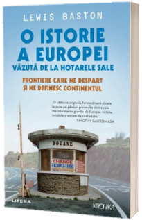 O istorie a Europei vazuta de la hotarele sale