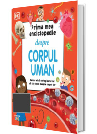 Prima mea enciclopedie despre corpul uman