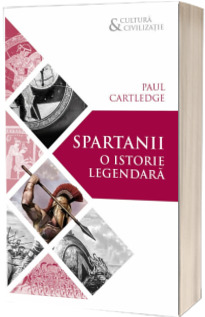 Spartanii. O istorie legendara