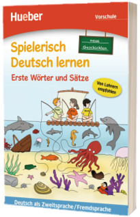 Spielerisch Deutsch lernen. neue Geschichten. Erste Worter und Satze