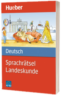 Sprachratsel Deutsch. Landeskunde Buch A2-B2