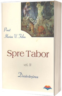 Spre Tabor. Vol. 4: Desavarsirea