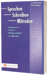 Sprechen Schreiben Mitreden. Training von Vortrag und Aufsatz in der Oberstufe Ubungsbuch