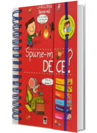 Spune-mi de ce ? Istoria, Natura, Corpul, Animalele, Societatea, Universul (Editie Larousse)