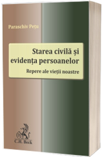 Starea civila si evidenta persoanelor. Repere ale vietii noastre