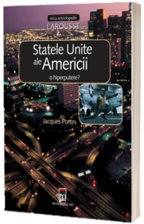 Statele Unite ale Americii - o hiperputere?