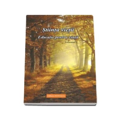 Stiinta vietii. Educatie pentru viata, volumul 3 - Materie de spiritualitate