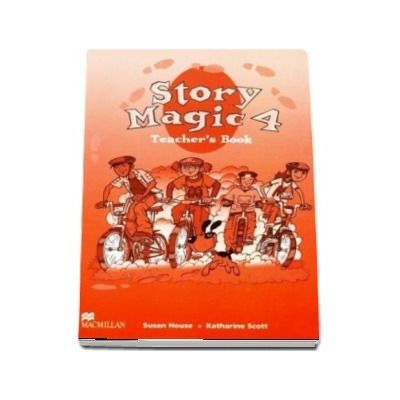 Story Magic 4. Teachers Book