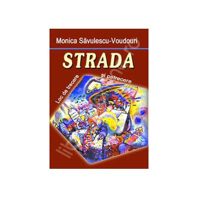 Strada ( Monica Savulescu-Voudouri)