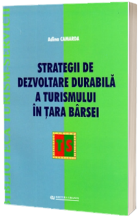 Strategii de dezvoltare durabila a turismului in Tara Barsei