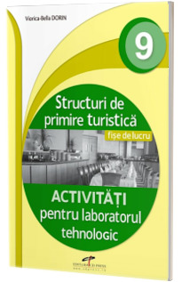 Structuri de primire turistica. Fise de lucru. Activitati pentru laboratorul tehnologic