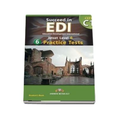 Succeed in EDI C1. 6 Practice Tests Self-Study Edition