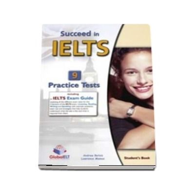 Succeed in IELTS - Student Book with 9 Practice Tests , Self-Study Guide , Answers and Audio CDs