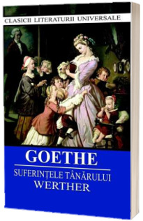 Suferintele tanarului Werther (Johann Wolfgang von Goethe)