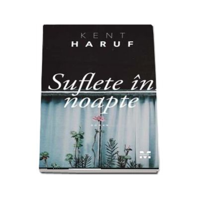 Suflete in noapte - Kent Haruf