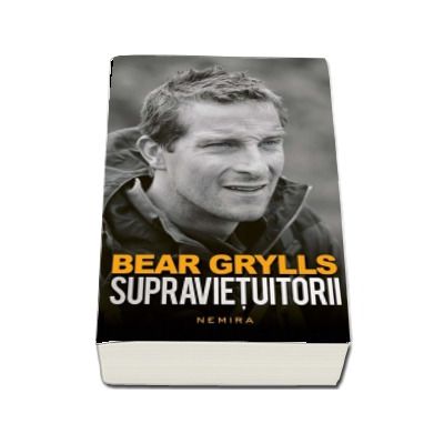 Supravietuitorii - Bear Grylls