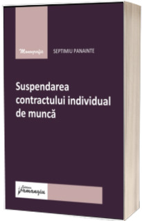 Suspendarea contractului individual de munca