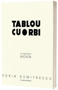 Tablou cu orbi. In memoriam Nichita