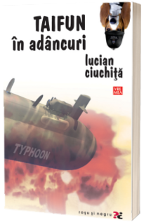 Taifun in adancuri - Lucian Ciuchita