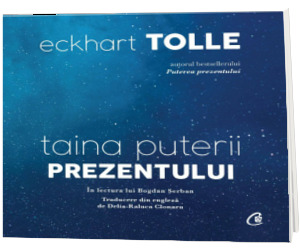 Taina puterii prezentului (AUDIOBOOK)