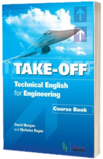 Take Off. Technical English for Engineering Course Book and CDs