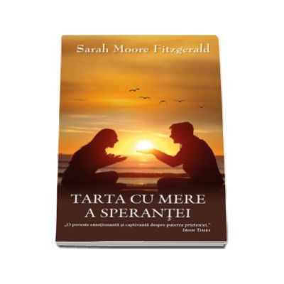 Tarta cu mere a sperantei - Sarah Moore Fitzgerald