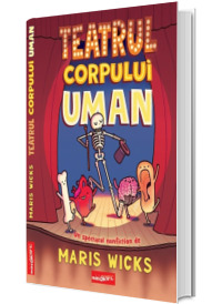 Teatrul Corpului Uman - Maris Wicks