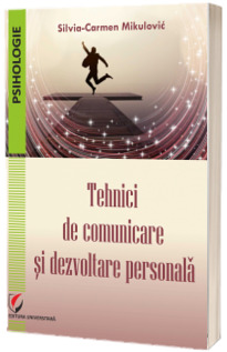 Tehnici de comunicare si dezvoltare personala