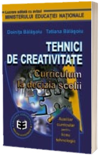 Tehnici de creativitate. Curriculum la decizia scolii