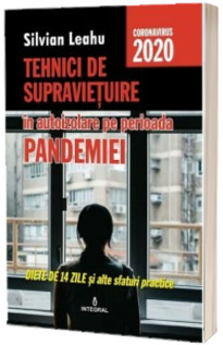 Tehnici de supravietuire in izolare pe perioada pandemiei